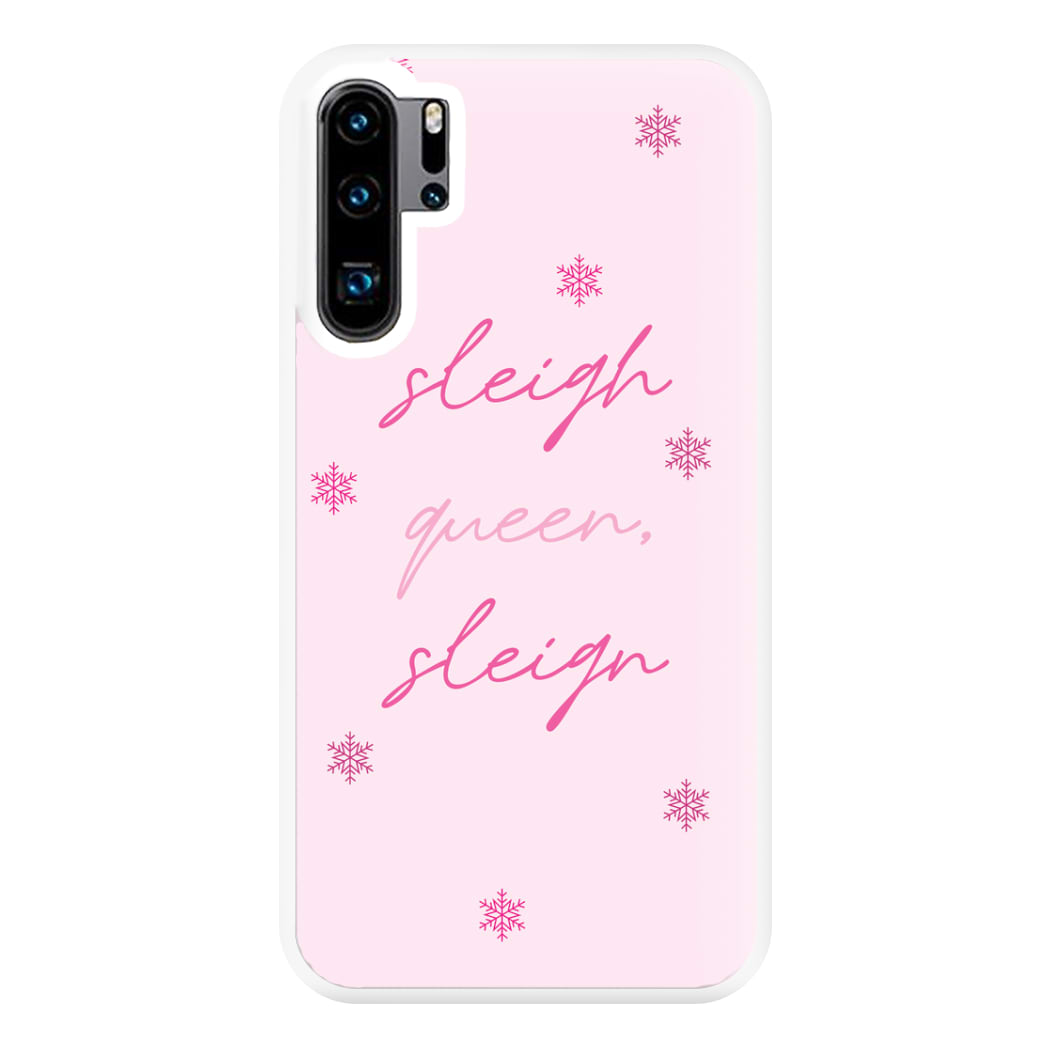 Sleigh Queen - Christmas Puns Phone Case for Huawei P30 Pro