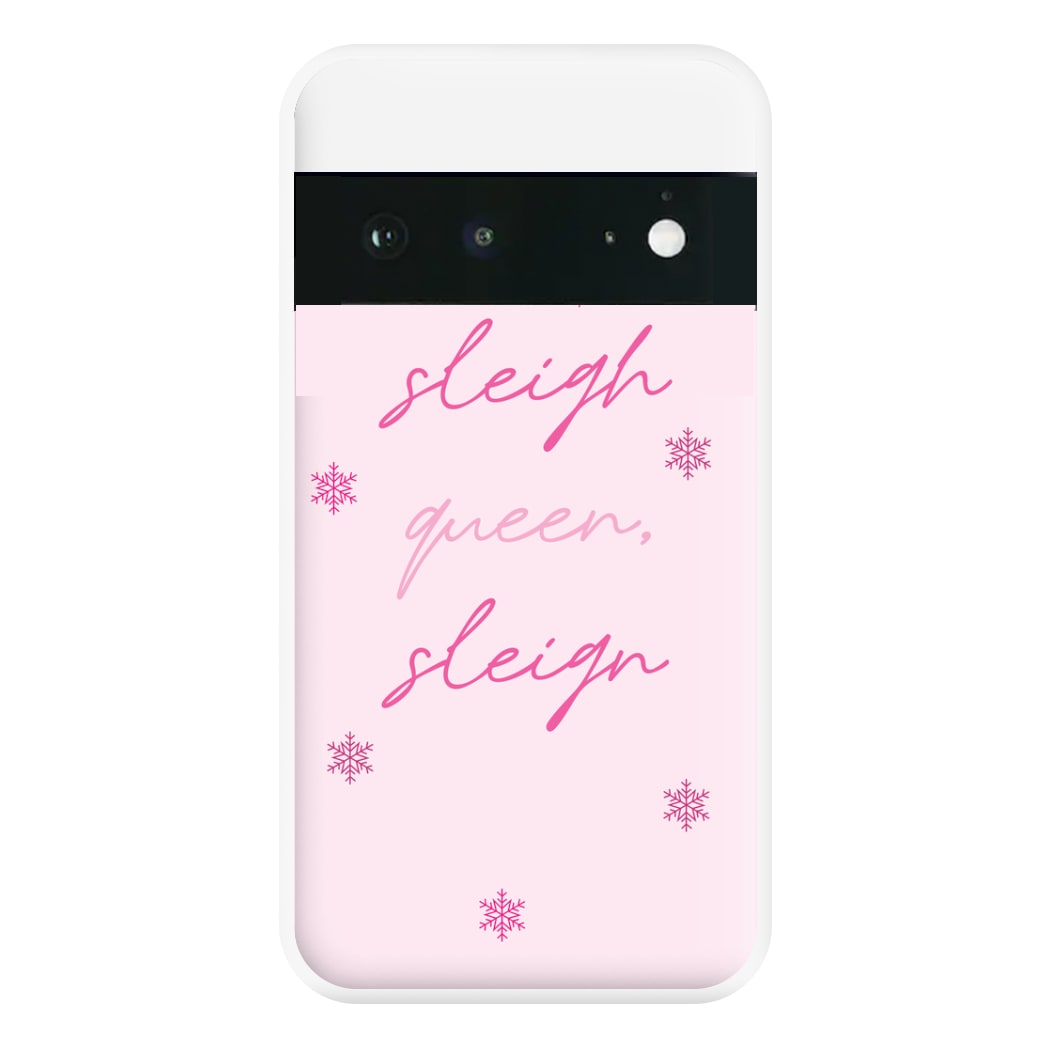 Sleigh Queen - Christmas Puns Phone Case for Google Pixel 6a