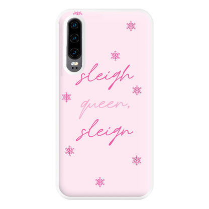 Sleigh Queen - Christmas Puns Phone Case for Huawei P30