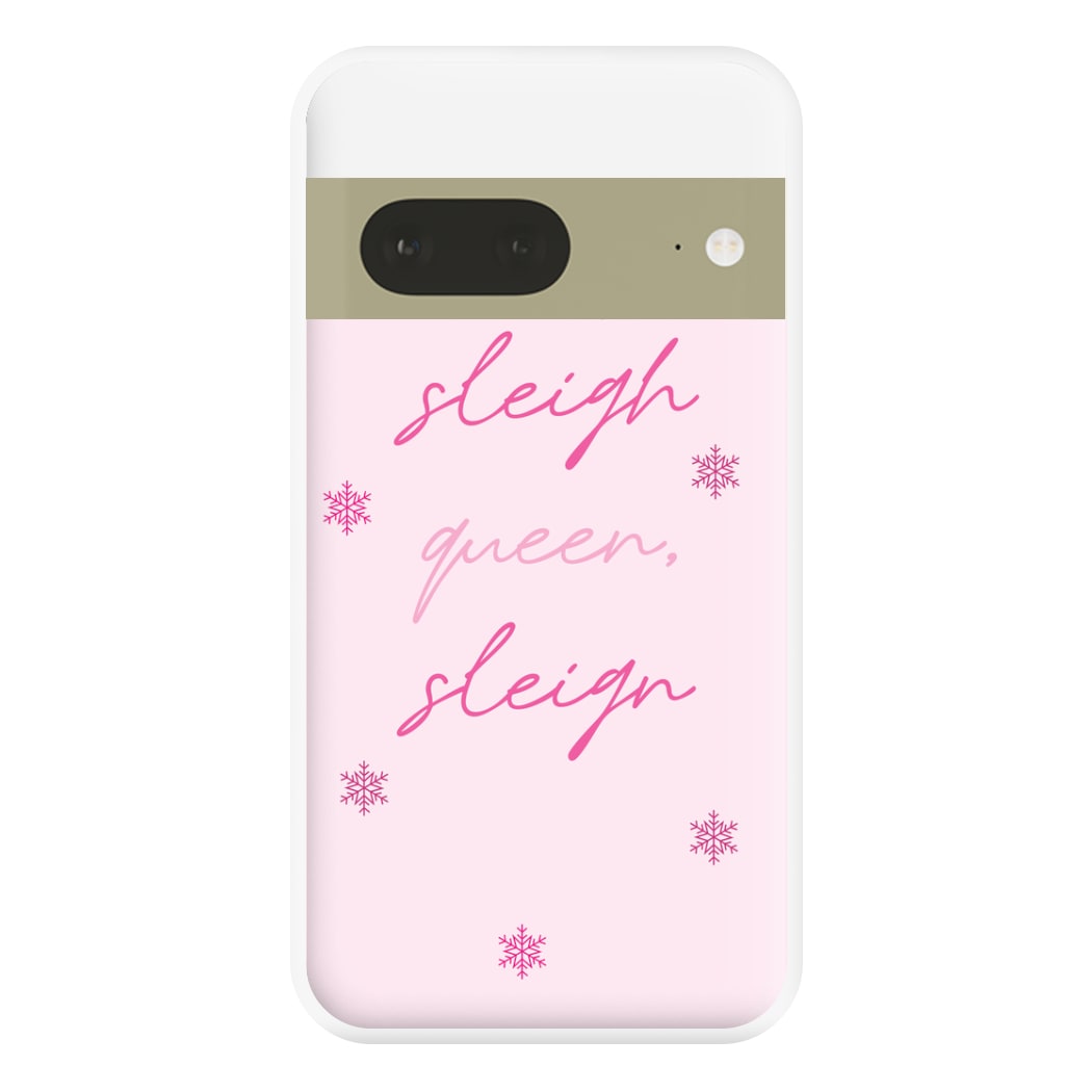 Sleigh Queen - Christmas Puns Phone Case for Google Pixel 7a