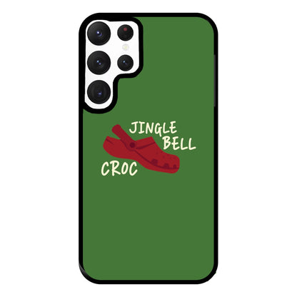 Jingle Bell Croc - Christmas Puns Phone Case for Galaxy S22 Ultra