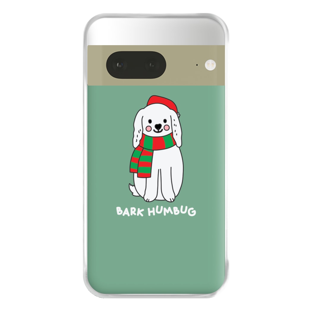 Bark Humbug - Christmas Puns Phone Case for Google Pixel 7a