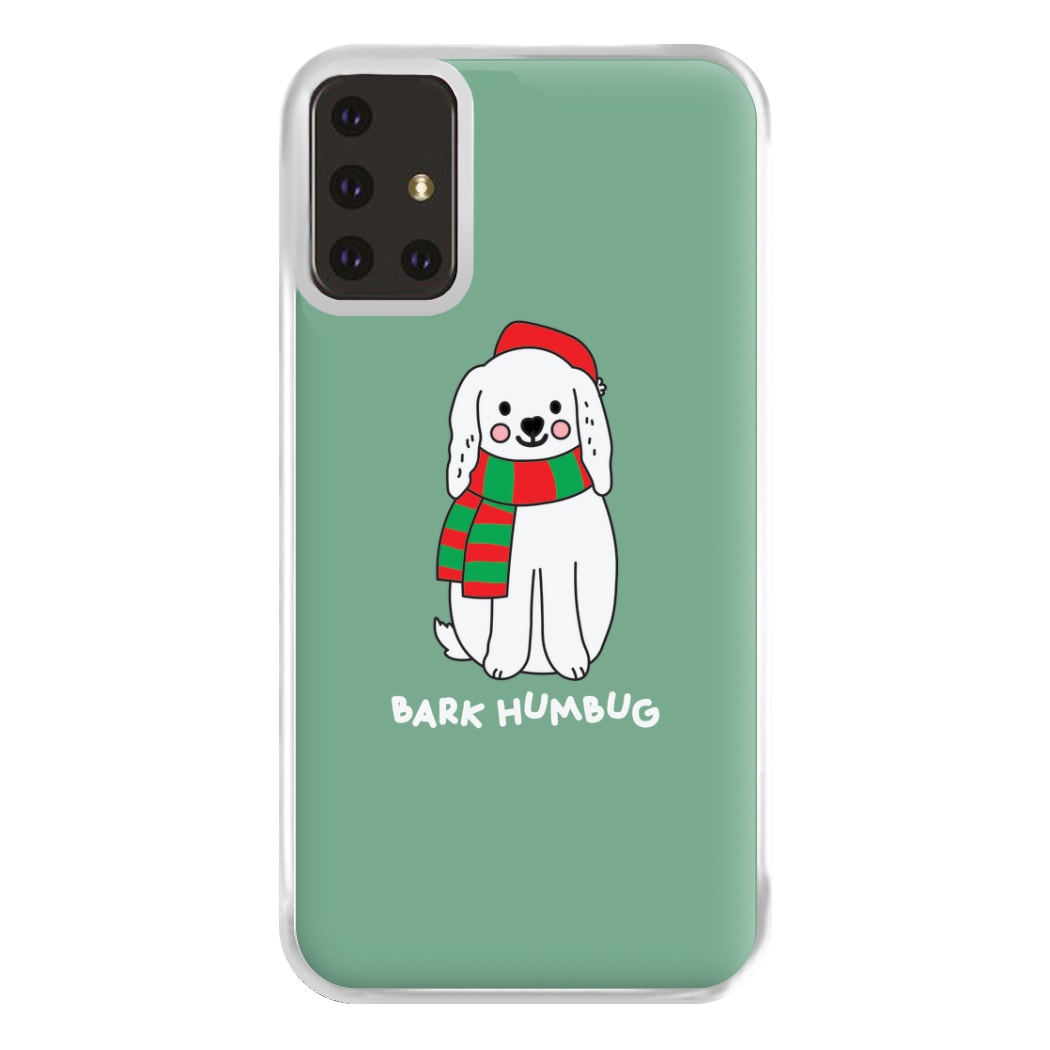 Bark Humbug - Christmas Puns Phone Case for Galaxy A71