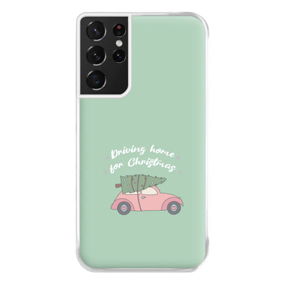 Driving Home For Christmas - Christmas Songs Phone Case for Galaxy S21 Ultra