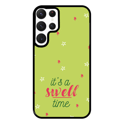 It's A Swell Time - Christmas Songs Phone Case for Galaxy S22 Ultra