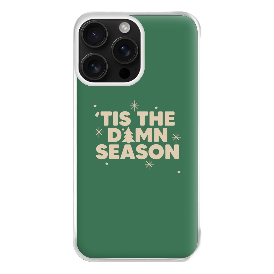 Tis The Damn Season - Christmas Songs Phone Case