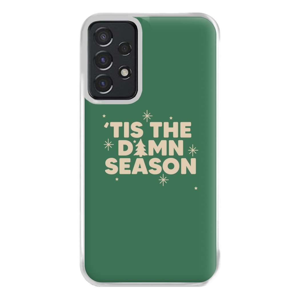 Tis The Damn Season - Christmas Songs Phone Case for Galaxy A52 / A52s