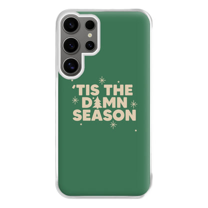 Tis The Damn Season - Christmas Songs Phone Case for Galaxy S24 Ultra