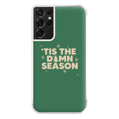 Tis The Damn Season - Christmas Songs Phone Case for Galaxy S21 Ultra