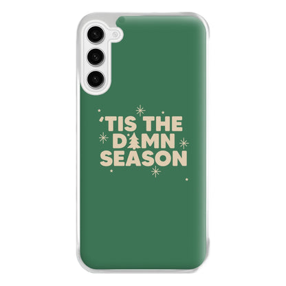 Tis The Damn Season - Christmas Songs Phone Case for Galaxy S23FE