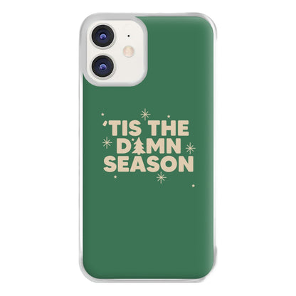 Tis The Damn Season - Christmas Songs Phone Case for iPhone 12 / 12 Pro