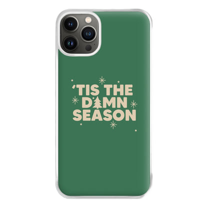 Tis The Damn Season - Christmas Songs Phone Case for iPhone 13