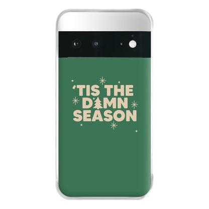 Tis The Damn Season - Christmas Songs Phone Case for Google Pixel 6a