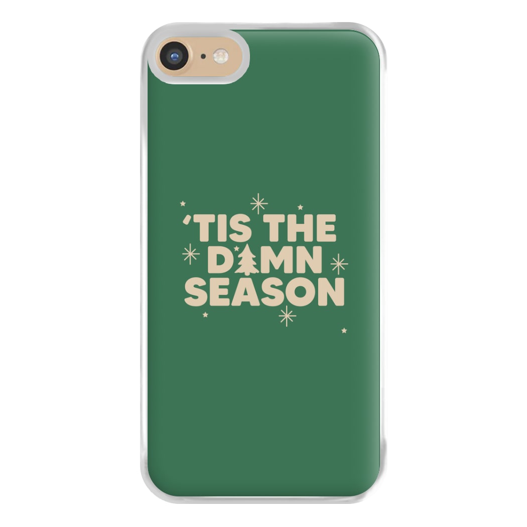 Tis The Damn Season - Christmas Songs Phone Case for iPhone 6 / 7 / 8 / SE