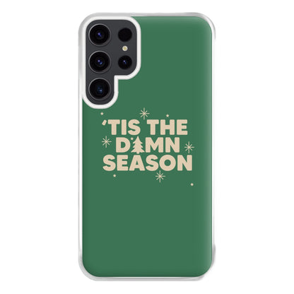 Tis The Damn Season - Christmas Songs Phone Case for Galaxy S23 Ultra