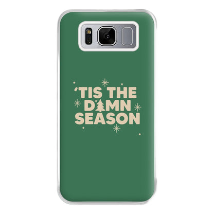 Tis The Damn Season - Christmas Songs Phone Case for Galaxy S8 Plus