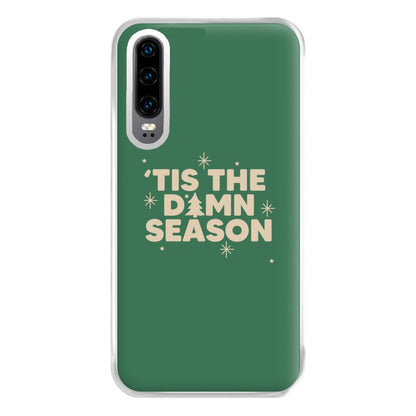 Tis The Damn Season - Christmas Songs Phone Case for Huawei P30