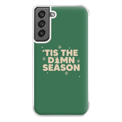 Tis The Damn Season - Christmas Songs Phone Case for Galaxy S21FE