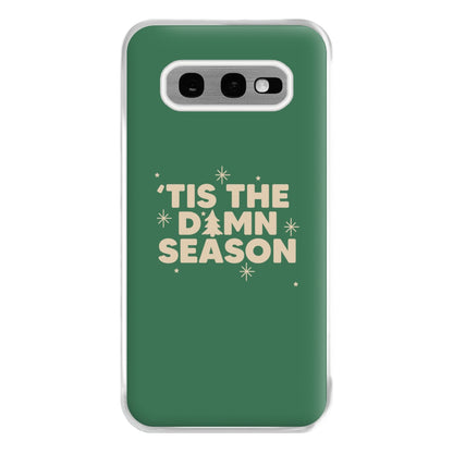 Tis The Damn Season - Christmas Songs Phone Case for Galaxy S10e