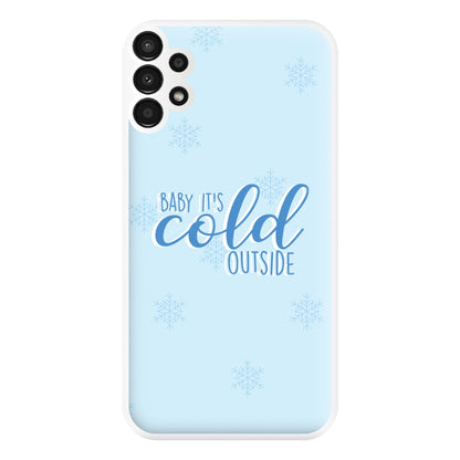 Baby It's Cold Outside - Christmas Songs Phone Case for Galaxy A13