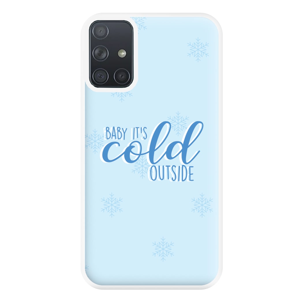 Baby It's Cold Outside - Christmas Songs Phone Case for Galaxy A71