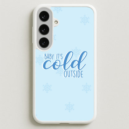 Baby It's Cold Outside - Christmas Songs Phone Case for Galaxy S25FE