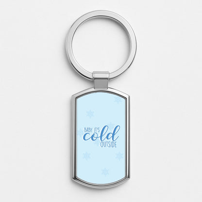 Baby It's Cold Outside - Christmas Songs Silver Keyring