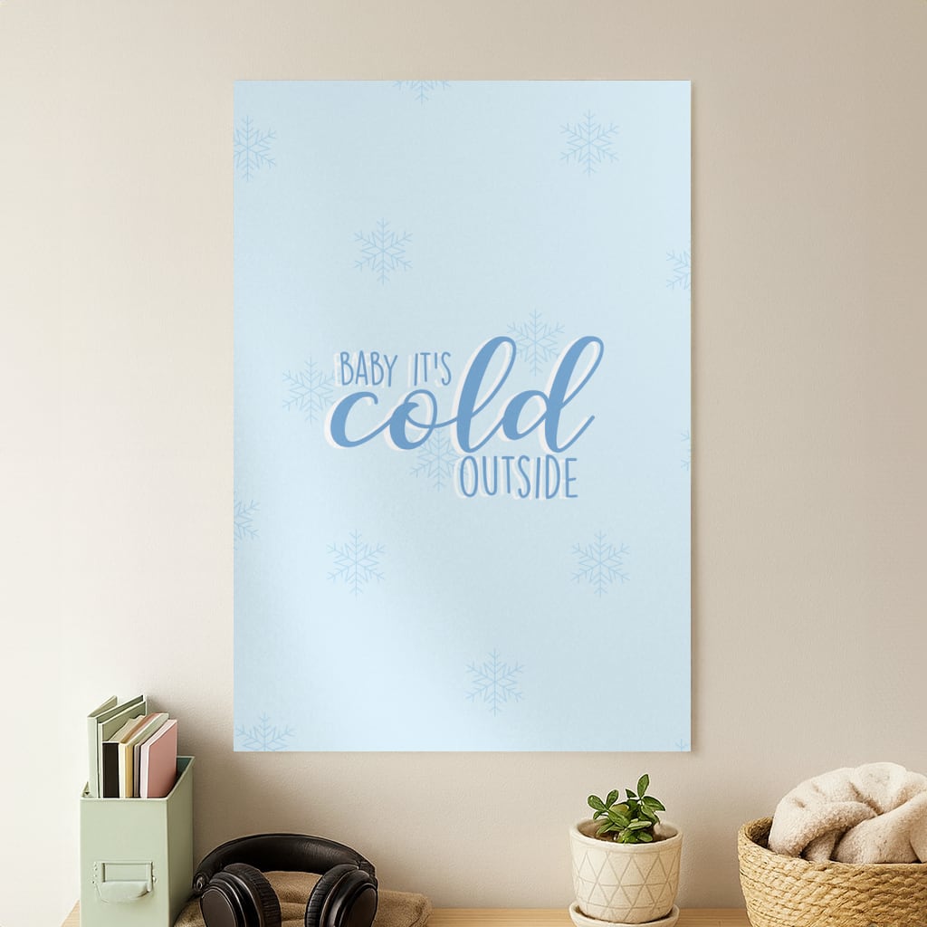 Baby It's Cold Outside - Christmas Songs Poster