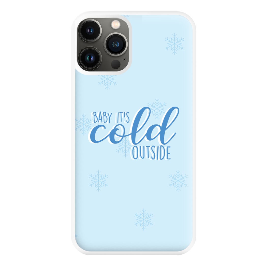 Baby It's Cold Outside - Christmas Songs Phone Case for iPhone 13 Pro Max