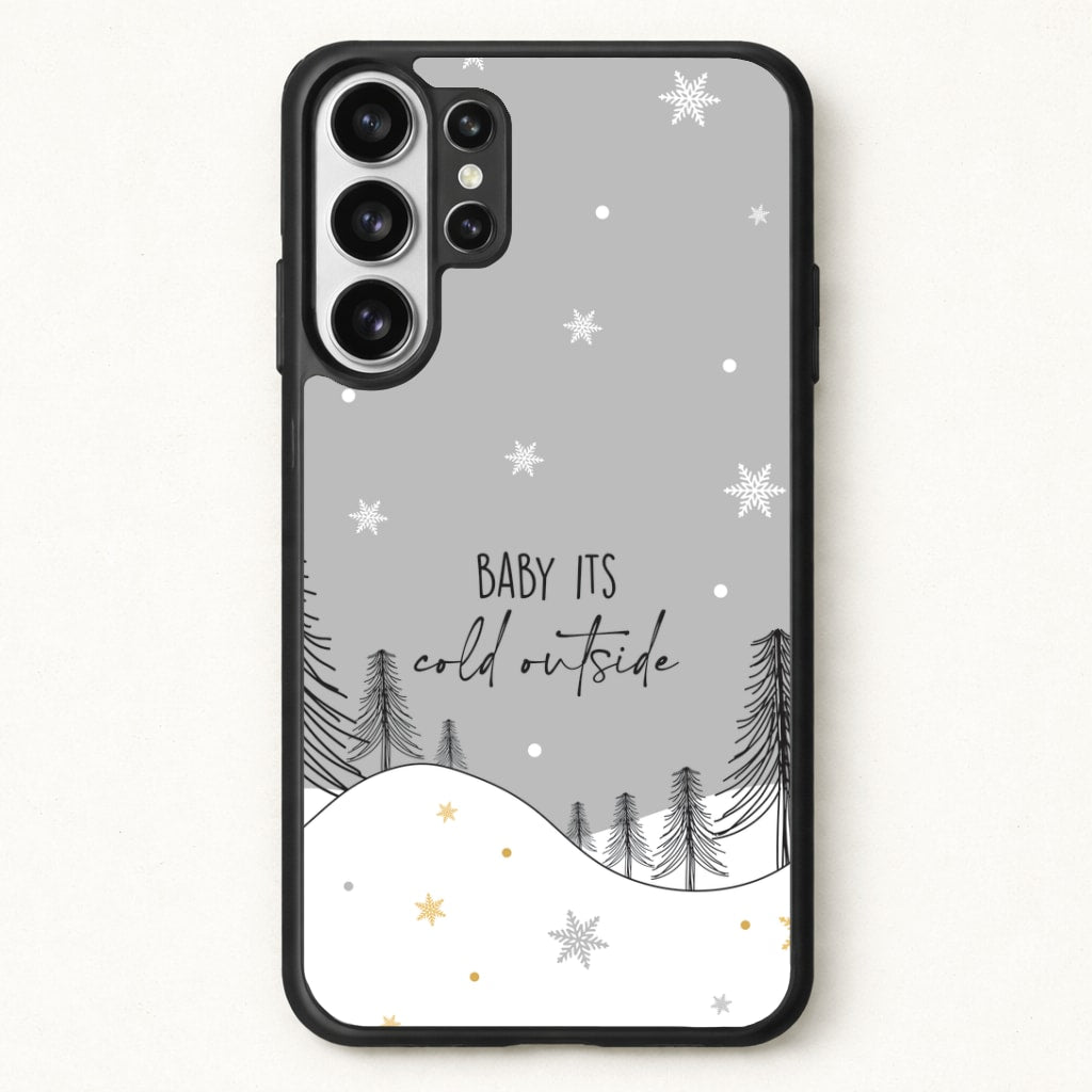 Baby It's Cold Outisde Landscape Phone Case for Galaxy S26 Ultra