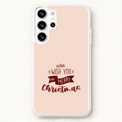 We Wish You A Merry Christmas Quote Phone Case for Galaxy S26 Ultra