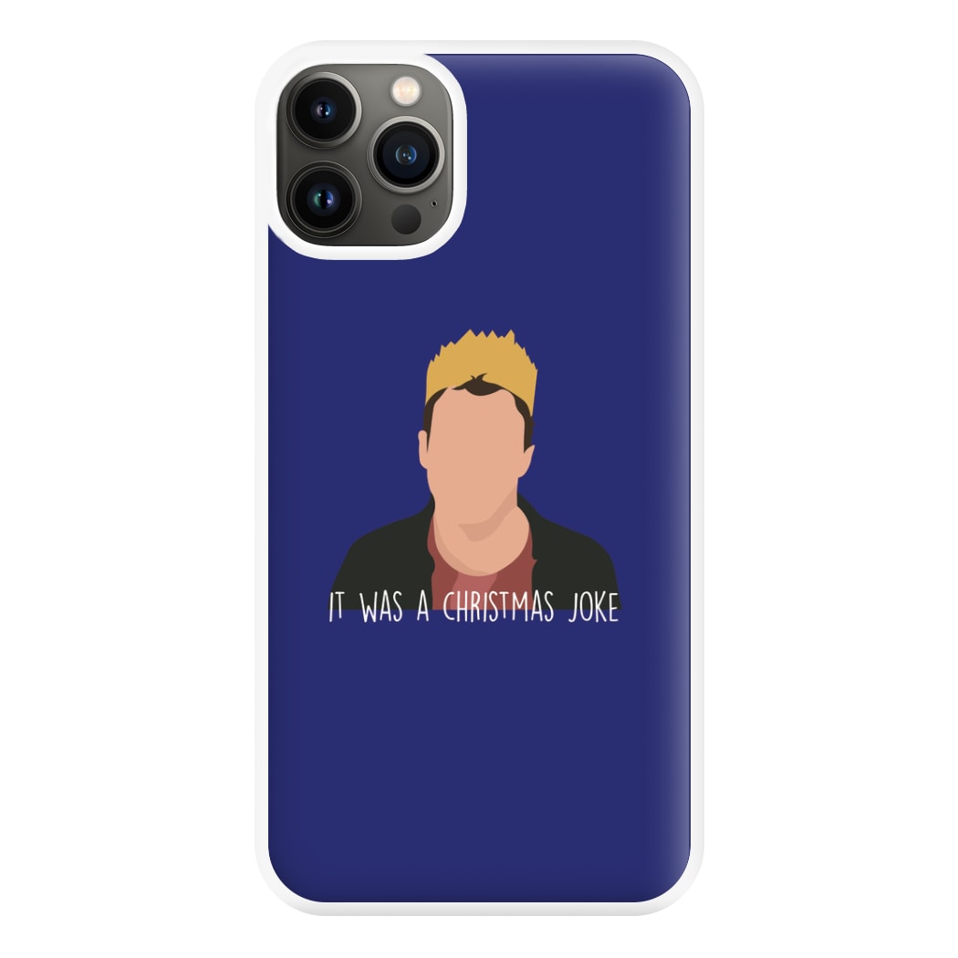 It Was A Christmas Joke - Peep Phone Case for iPhone 13