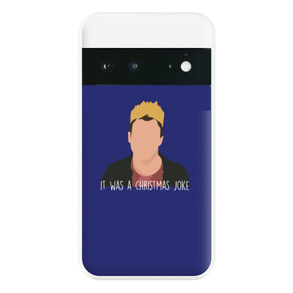 It Was A Christmas Joke - Peep Phone Case for Google Pixel 6a