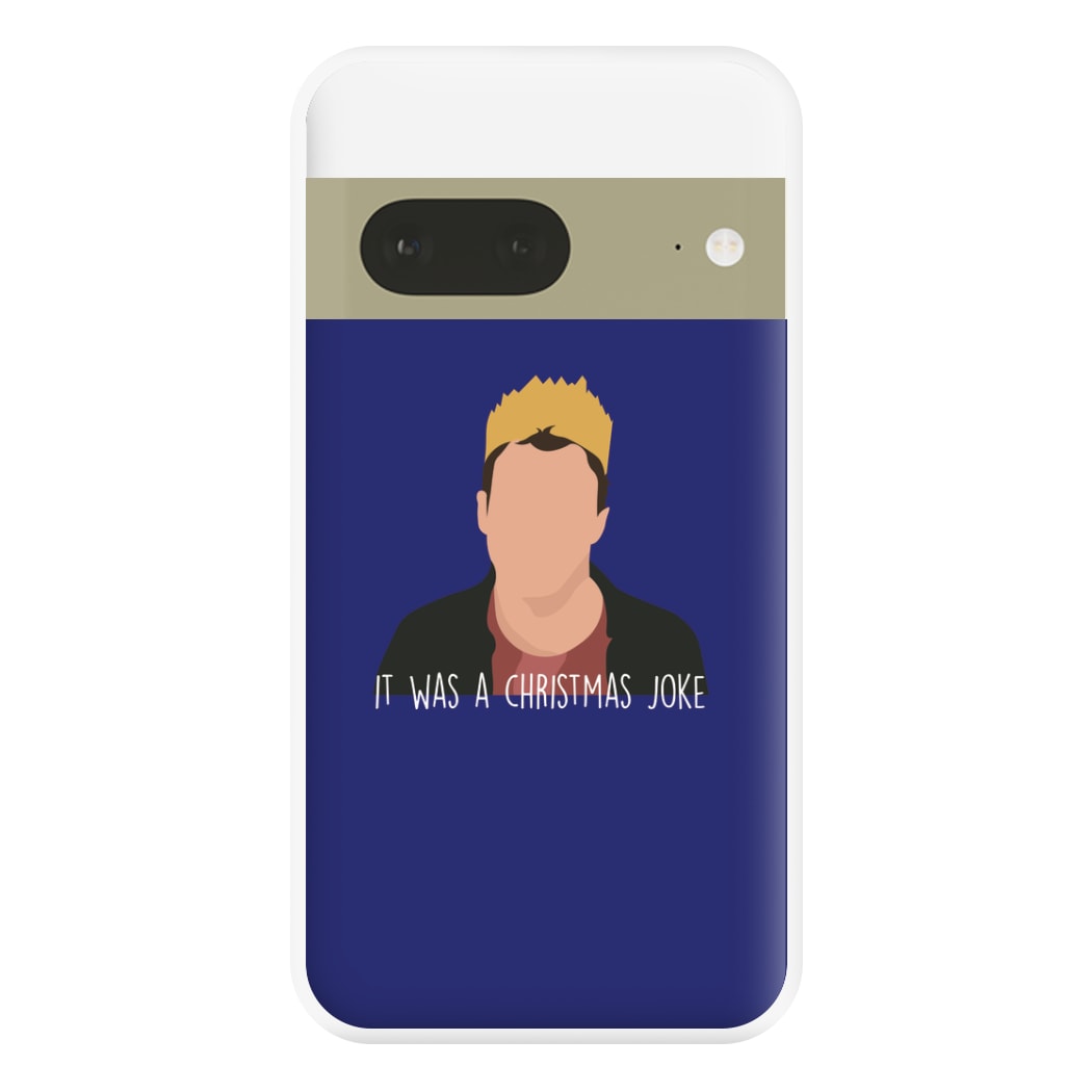 It Was A Christmas Joke - Peep Phone Case for Google Pixel 7a