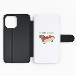 Don't Be A Weenie - Dachshund Flip Phone Case