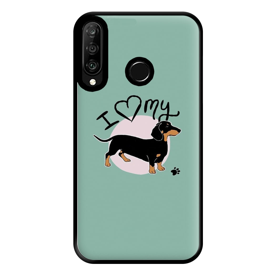 I Love My Dachshund Phone Case for Huawei P30 Lite