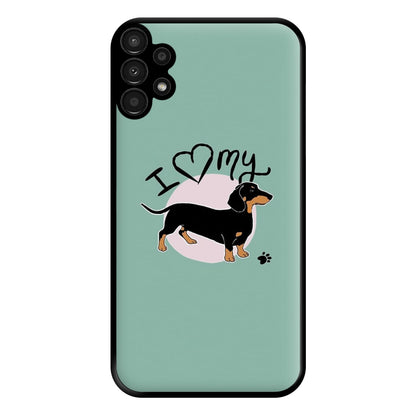 I Love My Dachshund Phone Case for Galaxy A13