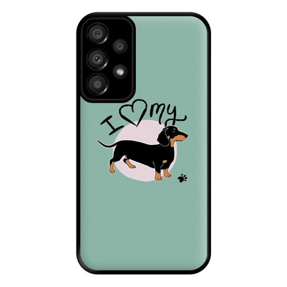 I Love My Dachshund Phone Case for Galaxy A33