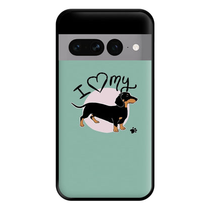 I Love My Dachshund Phone Case for Google Pixel 7 Pro