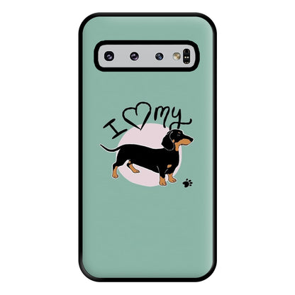 I Love My Dachshund Phone Case for Galaxy S10 Plus