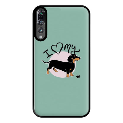 I Love My Dachshund Phone Case for Huawei P20 Pro