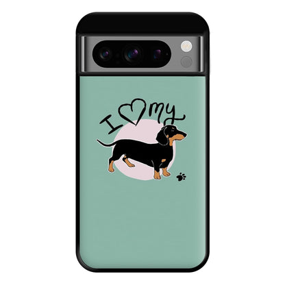 I Love My Dachshund Phone Case for Google Pixel 8 Pro