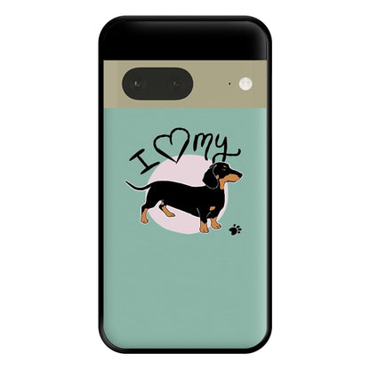 I Love My Dachshund Phone Case for Google Pixel 7a