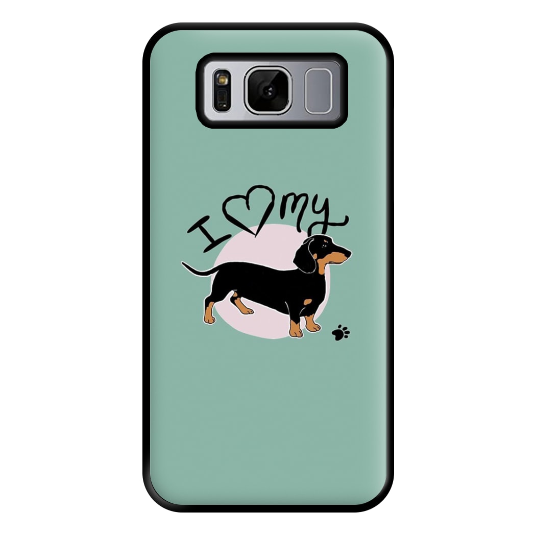 I Love My Dachshund Phone Case for Galaxy S8 Plus