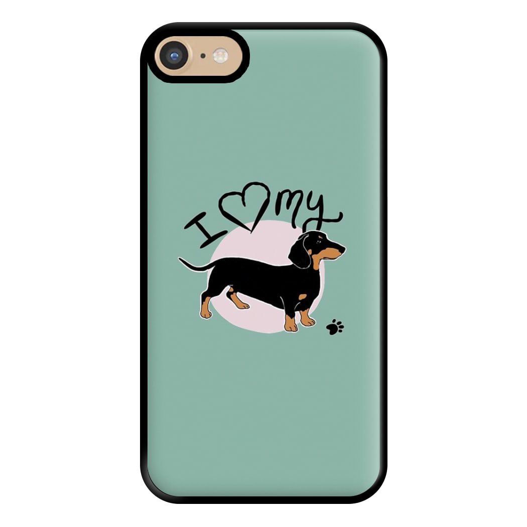 I Love My Dachshund Phone Case for iPhone 6 / 7 / 8 / SE