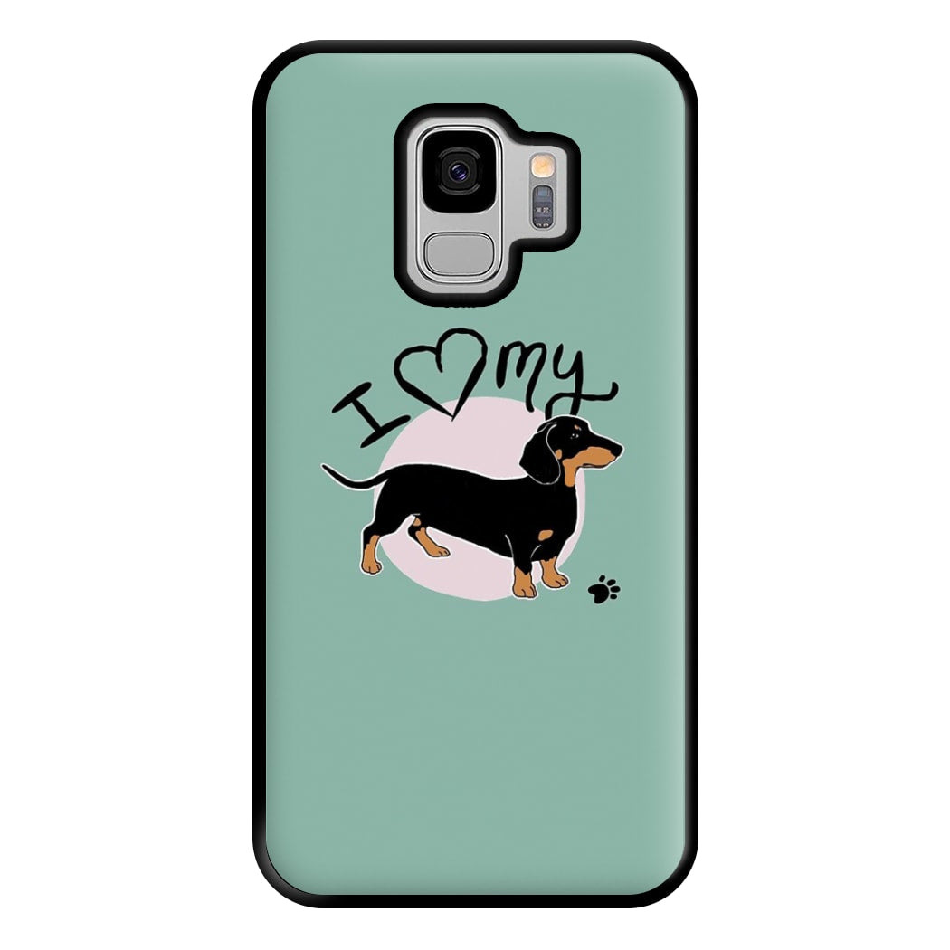 I Love My Dachshund Phone Case for Galaxy S9 Plus