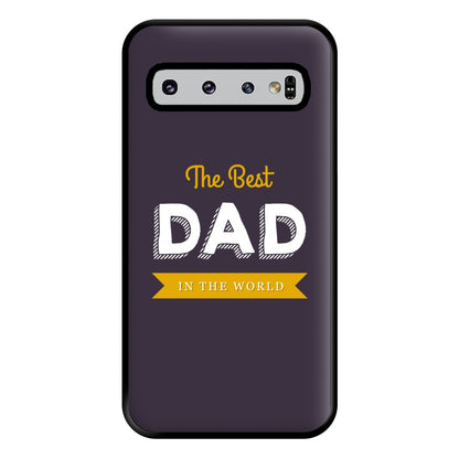 Best Dad In The World Phone Case for Galaxy S10 Plus