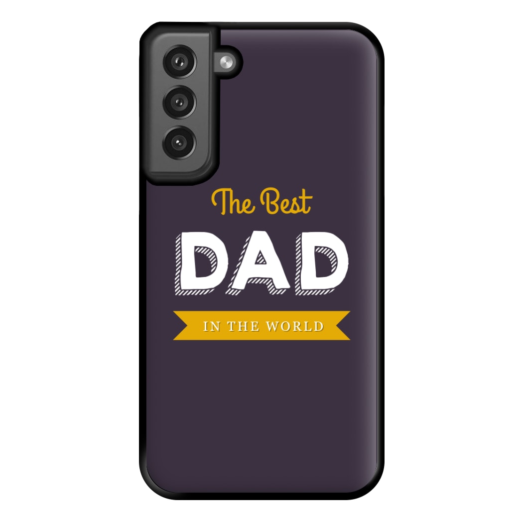 Best Dad In The World Phone Case for Galaxy S21FE