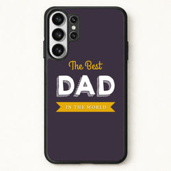 Best Dad In The World Phone Case for Galaxy S26 Ultra