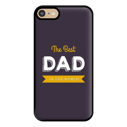 Best Dad In The World Phone Case for iPhone 6 / 7 / 8 / SE